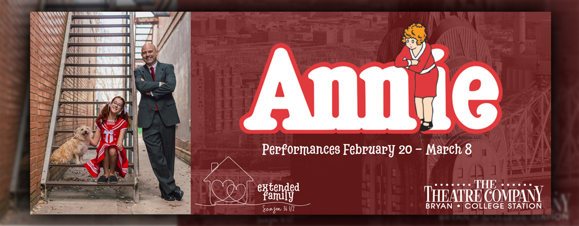 The Theatre Company Presents “ANNIE” February 20 – March 8