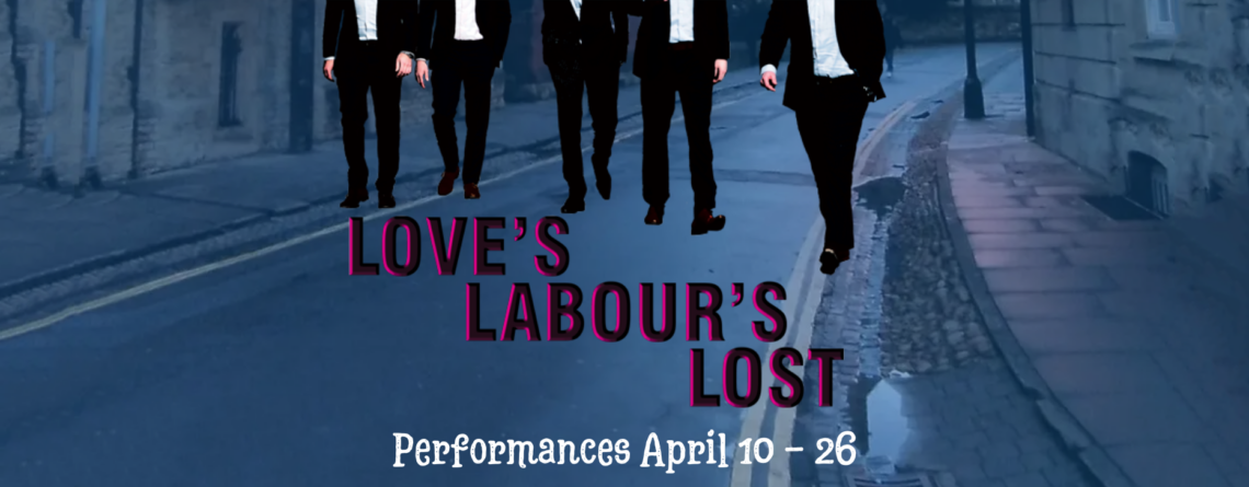 The Theatre Company of B/CS presents LOVE’S LABOUR’S LOST April 10-26