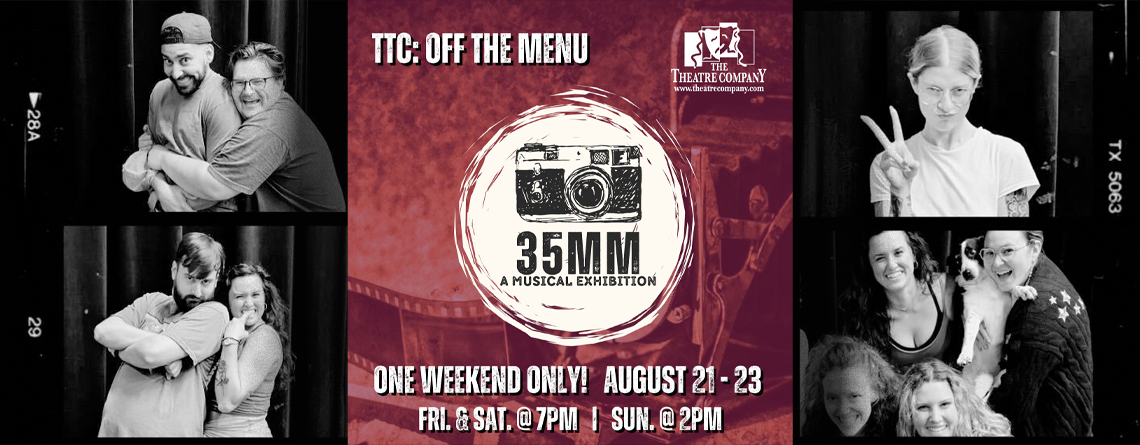 The Theatre Company of B/CS presents 35mm: A MUSICAL EXHIBITION