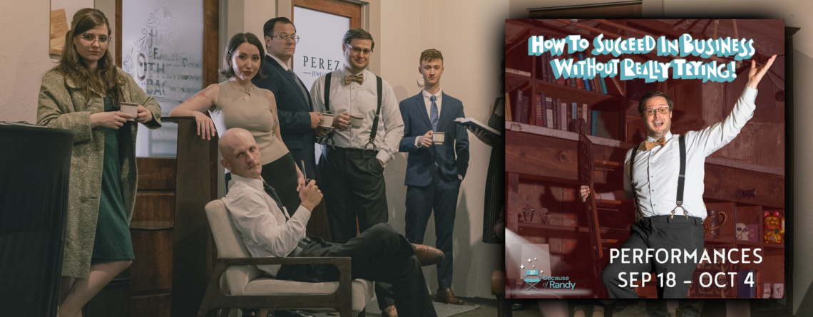 The Theatre Company Presents “How to Succeed in Business Without Really Trying”
